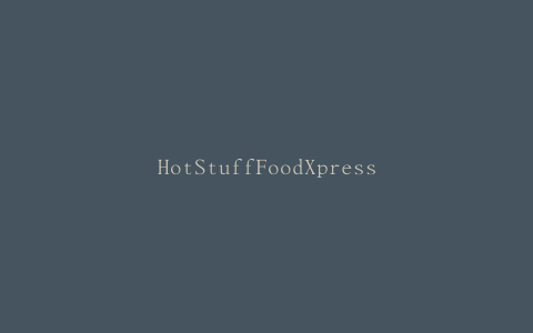 HotStuffFoodXpress品牌比萨饼和calzone产品