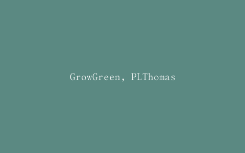 GrowGreen，PLThomas&Co推出食品安全产品